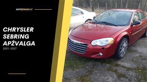 Chrysler Sebring (2001-2007) sedano ir kabrioleto versijos