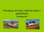 Infografika, iliustruojanti skirtingus pavojingų krovinių gabenimo būdus (keliais, geležinkeliu, jūra, oru)