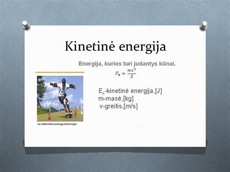 Kinetinės energijos iliustracija: objekto judėjimas, masė ir greitis