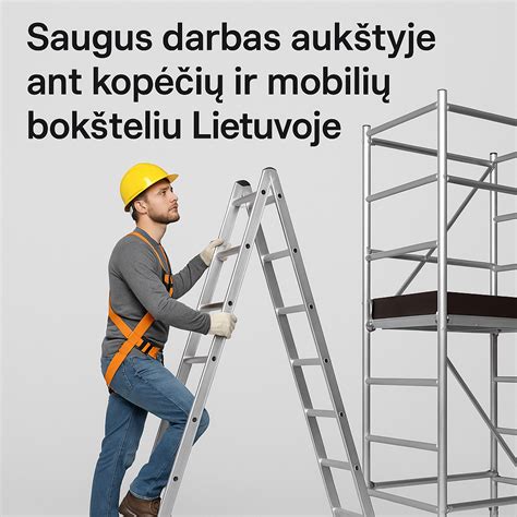 Darbuotojas dirbantis ant kopėčių su saugos diržais