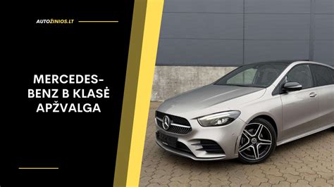 Mercedes-Benz B klasės interjeras ir išorė