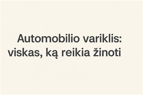 Infografika: automobilių variklių tipai ir jų ekologiškumas