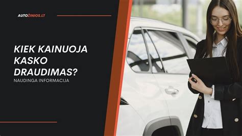 Infografika: KASKO draudimo apimtis ir papildomos paslaugos