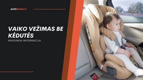 Iliustracija: vaiko stovėjimas automobilyje be kėdutės