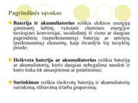 Schema, iliustruojanti pagrindinius baterijų ir akumuliatorių panaudojimo būdus.