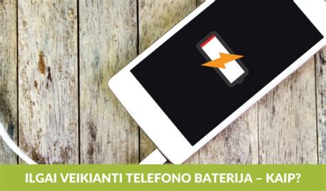 Lietuviškas telefonų modelių su ilgai veikiančia baterija sąrašas