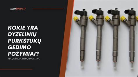 Infografika su pagrindiniais purkštukų gedimo požymiais.