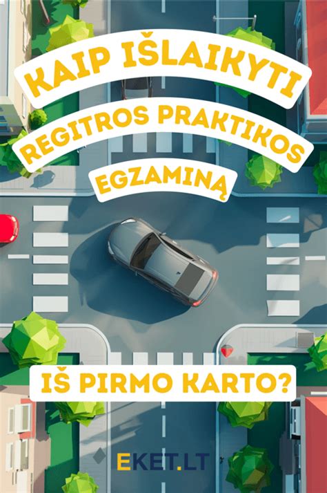 Infografika su 7 pagrindiniais patarimais, kaip išlaikyti Regitros praktikos egzaminą.