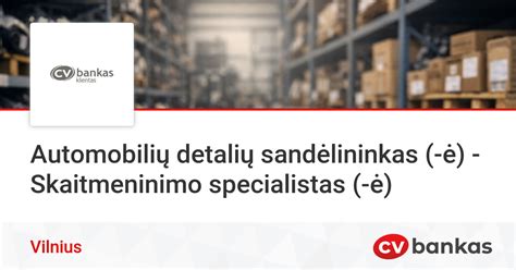 automobilių detalių rūšiavimas ir sandėliavimas