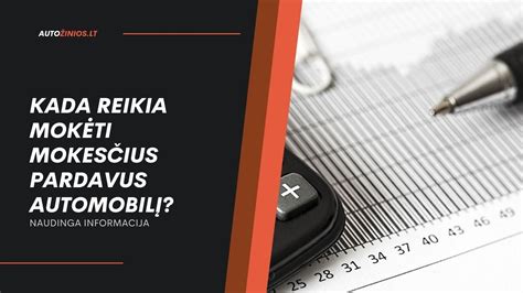 infografika apie mokesčius parduodant automobilį Lietuvoje