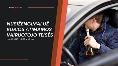 Infografika, iliustruojanti dažniausius KET pažeidimus, už kuriuos atimamos teisės (pvz., greičio viršijimas, vairavimas išgėrus, mobiliųjų telefonų naudojimas).