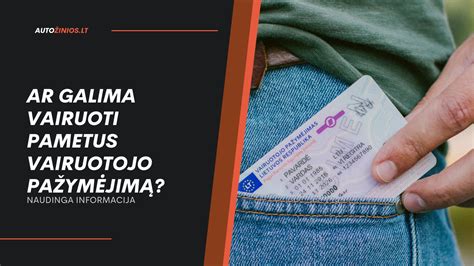 Schema: Veiksmai praradus vairuotojo pažymėjimą