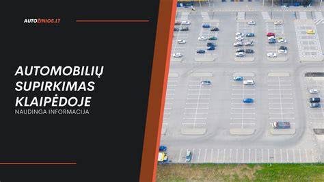 Automobilių supirkimo procesas Klaipėdoje