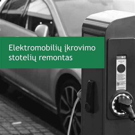 Infografika: Elektromobilių įkrovimo galimybės įmonės veikloje
