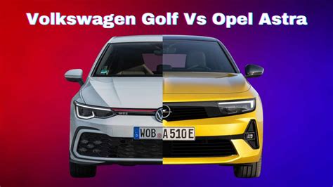 Palyginimo diagrama: Opel Astra vs Volkswagen Golf