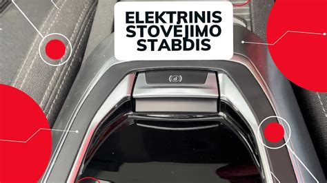 Elektroninio stovėjimo stabdžio (EPB) mygtukas automobilio salone
