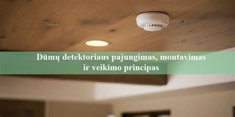 dūmų detektoriaus montavimas