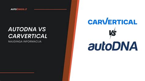 Palyginimo lentelė: carVertical vs AutoDNA