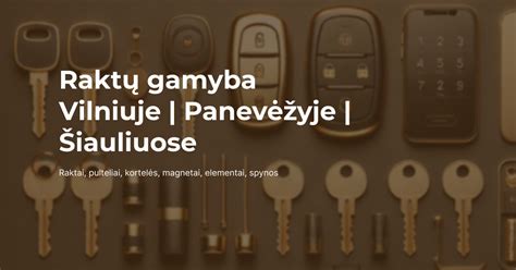 Raktų gamybos paslaugos