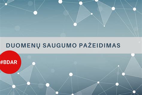 Schema: Asmens duomenų pažeidimo atveju būtini veiksmai