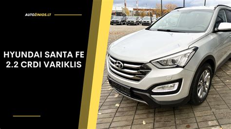 Hyundai Santa Fe 2.2 CRDi kuro sąnaudų palyginimas