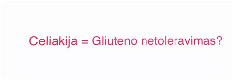 Infografika apie gliuteno netoleravimo ir celiakijos skirtumus