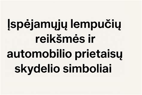 Kia Sportage prietaisų skydelio piktogramų reikšmės