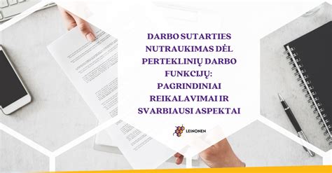 Infografika: Pagrindiniai Darbo Kodekso straipsniai, reglamentuojantys darbo sutarties nutraukimą