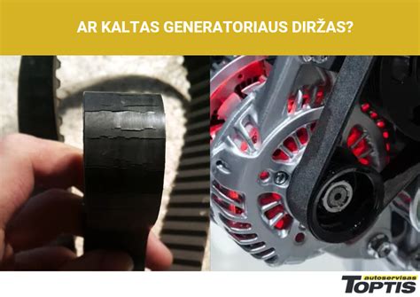 Pažeistas generatoriaus diržas