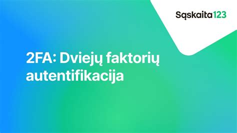 infografika, demonstruojanti dviejų faktorių autentifikacijos (2FA) veikimo principą