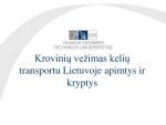 Infografika: krovinių gabenimo apimtys Lietuvoje pagal transporto rūšis